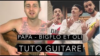 Apprendre Papa  Bigflo et Oli à la guitare [upl. by Belac]