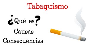 🚬 ¿Qué es el Tabaquismo 💨 Causas y Consecuencias Fácil y Rápido  BIOLOGÍA [upl. by Sucramraj703]