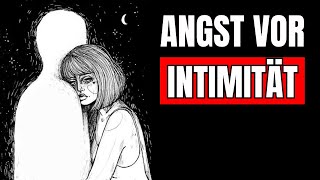 Angst vor Intimität Hier sind die Gründe [upl. by Hsima]