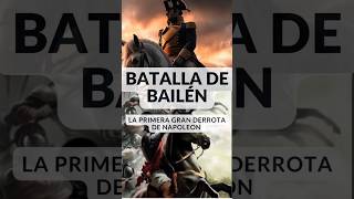 Batalla de Bailén la Primera Gran Derrota de Napoleon Bonaparte historia Antigua curiosidades [upl. by Marrissa]