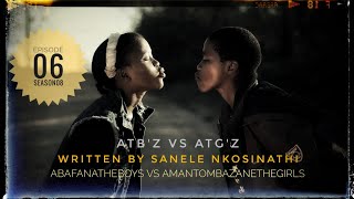 AbafanaTheBoys vs AmantombazaneTheGirlsEp06S08 [upl. by Arlina]