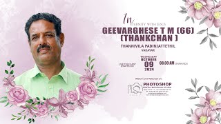 FUNERAL SERVICE  GEEVARGHESE THANKACHAN  66  09102024 0800 AM [upl. by Cormick439]