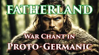 Fatherland  ProtoGermanic War Chant  The Skaldic Bard [upl. by Yelena4]