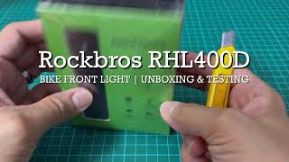 Rockbros RHL400D Bike Front Light  Unboxing amp Testing [upl. by Ybocaj]