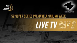 52 SUPER SERIES PALMAVELA SAILING WEEK  DAY 2 [upl. by Hsaka]