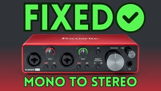 FIXED Focusrite Scarlett Mono to Stereo Recording  Left Channel Recording Issue Mono [upl. by Yadroc]