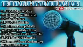 TOP 10 NAATS SAYYED ABDUL WASI QADRI [upl. by Swanhildas607]