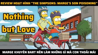 Marge Khuyên Bart Nên Làm Điều Mình Thích  Tóm Tắt Hoạt Hình quotGia Đình Simpsonquot [upl. by Yauqaj]