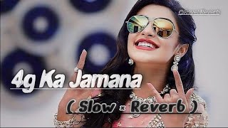 4G Ka Jamana  Lofi  Slowed And Reverb  Haryana Song  Sapna Chodhary [upl. by Merell432]