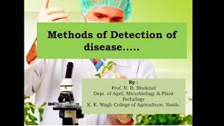 Methods of Detection of plant diseases by Prof N B Bhoknal [upl. by Acinelav793]