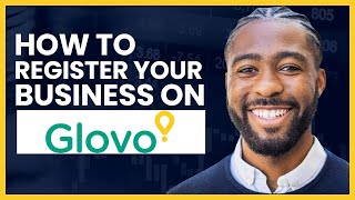 How to Register Your Business on Glovo in 2024 [upl. by Vally427]