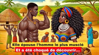 Elle a épousé L’HOMME le plus Musclé du Village 💪 Histoire africaine [upl. by Ztirf]