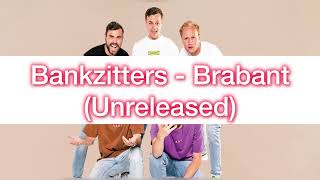 Bankzitters  Brabant Unreleased [upl. by Otsuj]