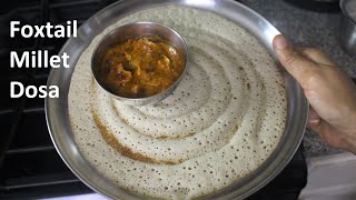 Foxtail Millet dosa recipe  Millet dosa  Healthy breakfast recipe [upl. by Valda]