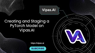 How to Create and Stage a PyTorch Model on VipasAI [upl. by Laurice]