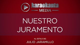 Karaokanta  Julio Jaramillo  Nuestro Juramento [upl. by Ecinreb]