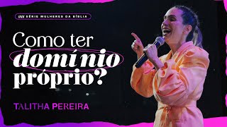 COMO TER DOMÍNIO PRÓPRIO Abigail  TALITHA PEREIRA [upl. by Annaujat656]