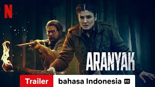 Aranyak Season 1 dengan subtitle  Trailer bahasa Indonesia  Netflix [upl. by Mathian]