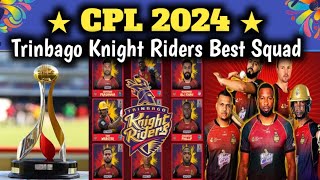 CPL 2024  Trinbago Knight Riders Team Best Squad  TKR Team Players List  Cricket Update [upl. by Ibocaj]