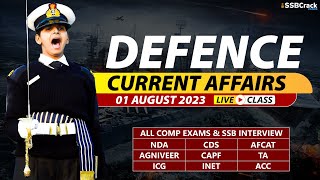 01 August 2023  Defence Current Affairs For NDA CDS AFCAT SSB Interview [upl. by Blader]