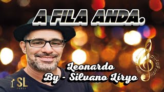 A Fila Anda  by Silvano líryo [upl. by Marcile]