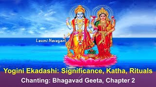 Yogini Ekadashi  Significance Katha amp Chanting of Bhagavad Geeta Chapter 2 [upl. by Naut]