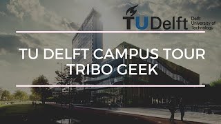 TU delft campus tour [upl. by Nraa]