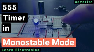 Using the 555 Timer in Monostable oneshot Mode [upl. by Drape]