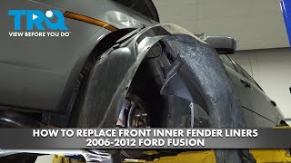 How to Replace Front Inner Fender Liners 20062012 Ford Fusion [upl. by Eixela705]