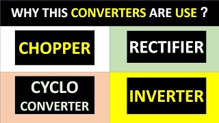 Chopper Cycloconverter rectifier Inverter Converters [upl. by Nnylorac]