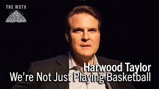 Harwood Taylor  We’re Not Just Playing Basketball  Houston StorySLAM 2018 [upl. by Tecu]