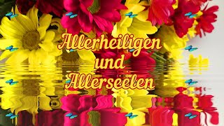 Liebe Grüße zu Allerheiligen💕 Wünsche einen besinnlihen Feiertag✨ Allerheiligen amp Allerseelen Grüße💌 [upl. by Atinek335]