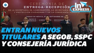 Entran nuevos titulares a Segob SSPC y Consejería Jurídica I Reporte Indigo [upl. by Sharron]