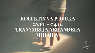 KOLEKTIVNA PORUKA 2810  0411  TRANSMISIJA ARHANĐELA MIHAILA [upl. by Rep]