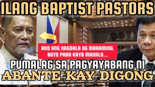 UMALMA ANG ILANG PASTORS NG BAPTIST CHURCH SA PAGYAYABANG NI CONG ABANTE KAY FPRRD [upl. by Chaker]