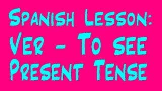 Spanish Lesson Ver  To see [upl. by Nnayr]