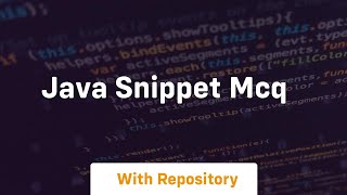 java snippet mcq [upl. by Eunice773]