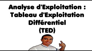 Compta DARIJA Analyse dExploitation quotTEDquot Tableau Dexploitation Différentiel Ahmed Fettah Partie1 [upl. by Ljoka]