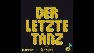 Bosse  Der Letzte Tanz Michael Caspar Remix [upl. by Karyn]