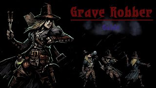 Grave Robber and You Darkest Dungeon Guide [upl. by Valma]