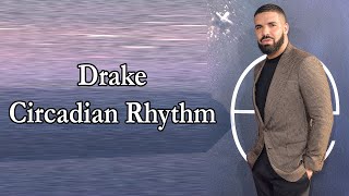 Drake – Circadian Rhythm Lyrics [upl. by Nishi]