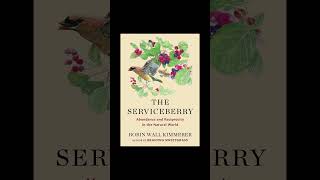 The Serviceberry by Robin Wall Kimmerer  Link in bio ⬇️👇 [upl. by Almeta]