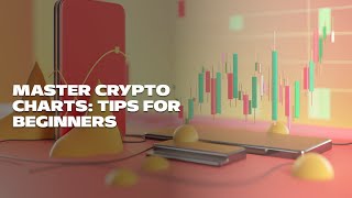 Master Crypto Charts Tips for Beginners [upl. by Schroth]