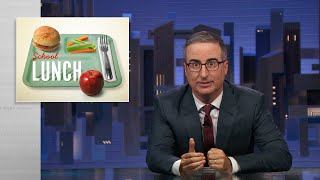 School Lunch Last Week Tonight with John Oliver HBO [upl. by Ilatfan482]