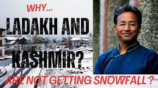 Why ladakh and kashmir are not getting snowfall  kargil sonamwangchuk video [upl. by Jake]