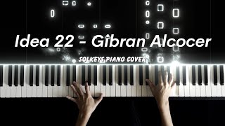 Idea 22  Gibran Alcocer Piano Cover  Sheets [upl. by Erhard]