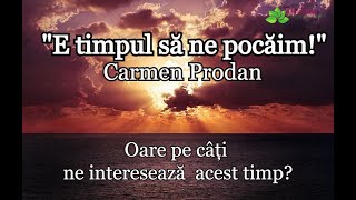 E timpul să ne pocăim  Carmen Prodan  NOU [upl. by Macnair490]