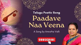 Paadave Naa Veena  Telugu Poetic Song by Amrutha Valli [upl. by Eizdnil]