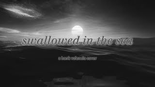 Swallowed in the Sea  Coldplay Hank Valencia cover full band edit lyric visualizer [upl. by Milewski]