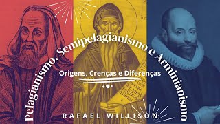 Pelagianismo Semipelagianismo vs Arminianismo [upl. by Minetta]